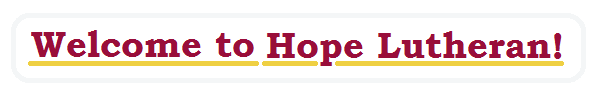 Welcome To Hope Lutheran